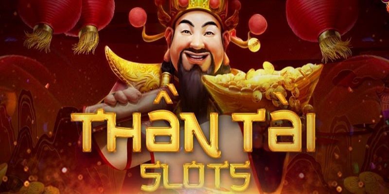 Slot Thần Tài - Cảm Giác Chiến Thắng Trong Từng Vòng Quay