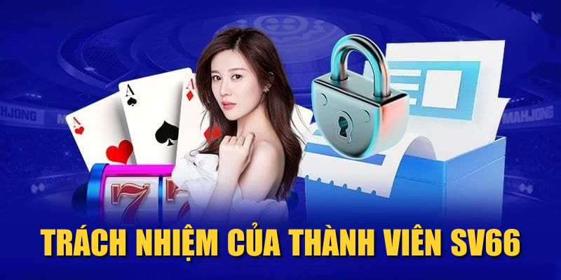 Trách nhiệm của thành viên SV66